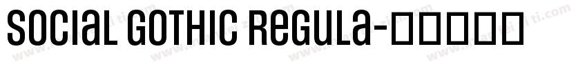 Social Gothic Regula字体转换